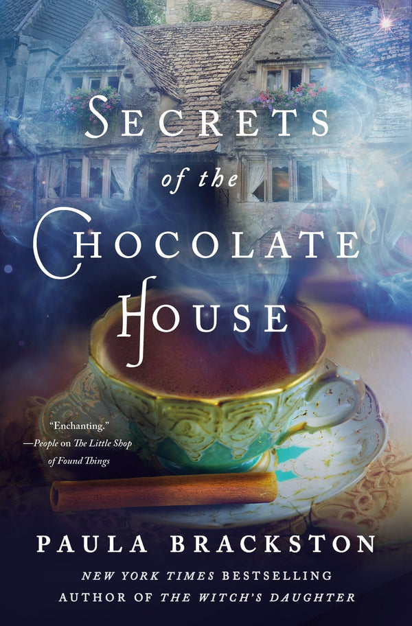 SECRETS OF THE CHOCOLATE HOUSE by Paula Brackston – St. Martin's Press  HBK.