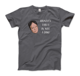 Identity Theft Is Not a Joke - Schrute's Quote T-Shirt