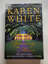 SPINNING THE MOON by Karen White -  Berkley  Fiction TPB.